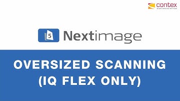 Nextimage: Oversized scanning (IQ FLEX only) – Contex