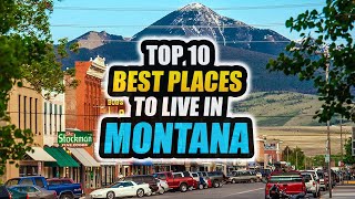 Best Places to Live in Montana in 2021 - Nowhere Diary