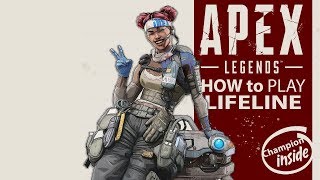 Apex Legends - LIFELINE Guide! ( APEX CHAMPION inside )