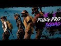 PUBG PRO SQUAD #1 - #SQUAD #FPP