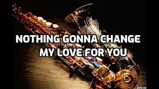 Nothing gonna change my love - Saxophone - Yamaha SX600