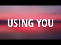 Mars Argo - Using You (Lyrics) "I think she&rsquo;s coming back" [Tiktok Song]