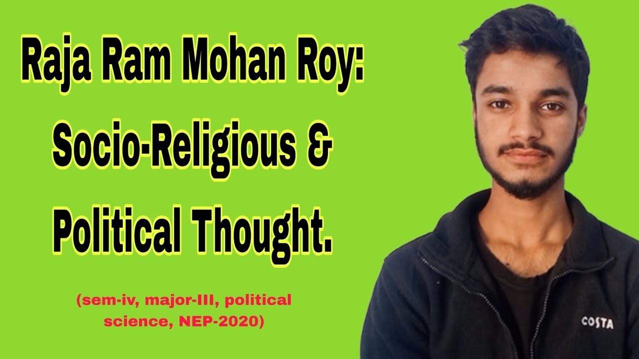 Raja Ram Mohan Roy: Socio-Religious & Political Thought