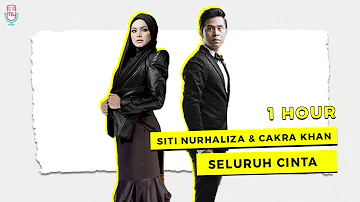Siti Nurhaliza & Cakra Khan - Seluruh Cinta ( 1 HOUR )