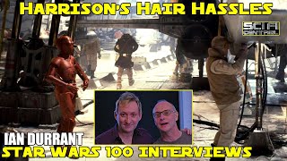 IAN DURRANT Interview - Harrison Hair Hassles - Star Wars 100 Interviews