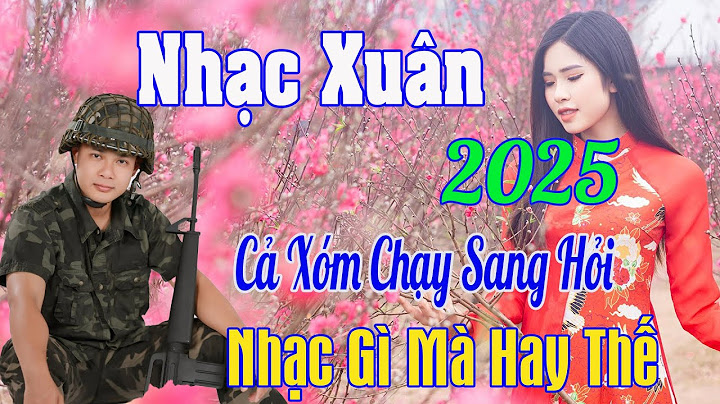 Xuân Xa Xứ, Mùa Xuân Của Mẹ - Nhạc Xuân 2025 ...Tết Mở To Nhạc Này May Mắn, Phát Tài, Phát Lộc