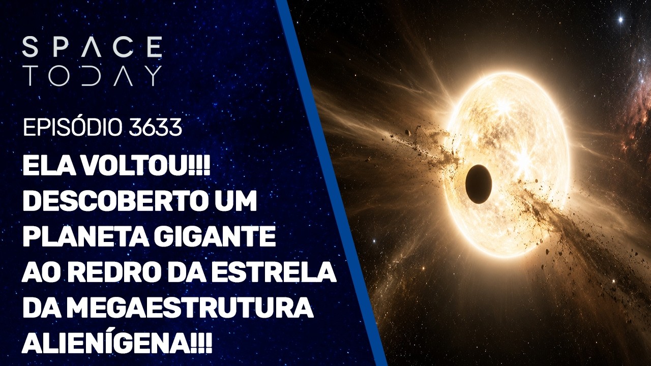 ELA VOLTOU!!! DESCOBERTO UM PLANETA GIGANTE AO REDOR DA ESTRELA DA MEGAESTRUTURA ALIENÍGENA!!!