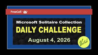 Microsoft Solitaire Collection | Daily Challenge August 4, 2026 | FreeCell Medium Solve Challenge