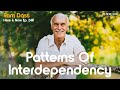 Ram dass patterns of interdependency  here and now podcast ep 248