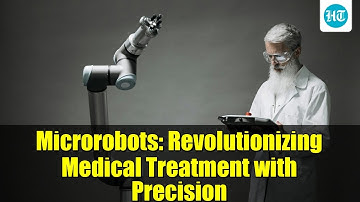 Microrobots: Revolutionizing Medical Treatment with Precision