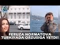 Feruza Normatova Turkiyada orzusiga yetdi!