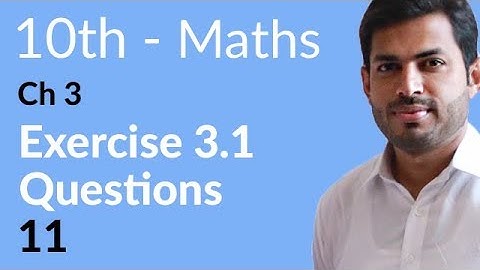 Class 10 Math Chapter 3 - Exercise 3.1 Question 11 - 10th Class Math Chapter 3