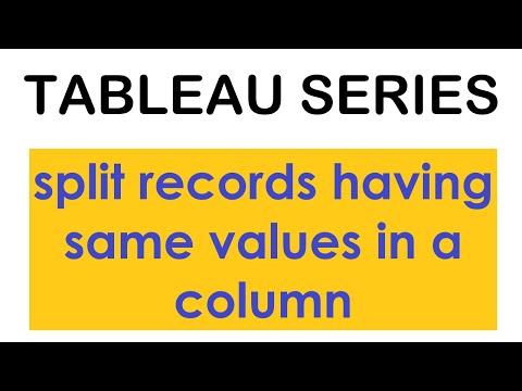How to split different records having same values in a column in Tableau | Tableau Series