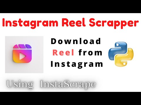 Download Instagram Reels using Python  | InstaScrape | Instagram Reel Scrapping