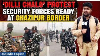 Farmers’ Protest: Security Forces get ready at the Ghazipur border as march begins | Oneindia News