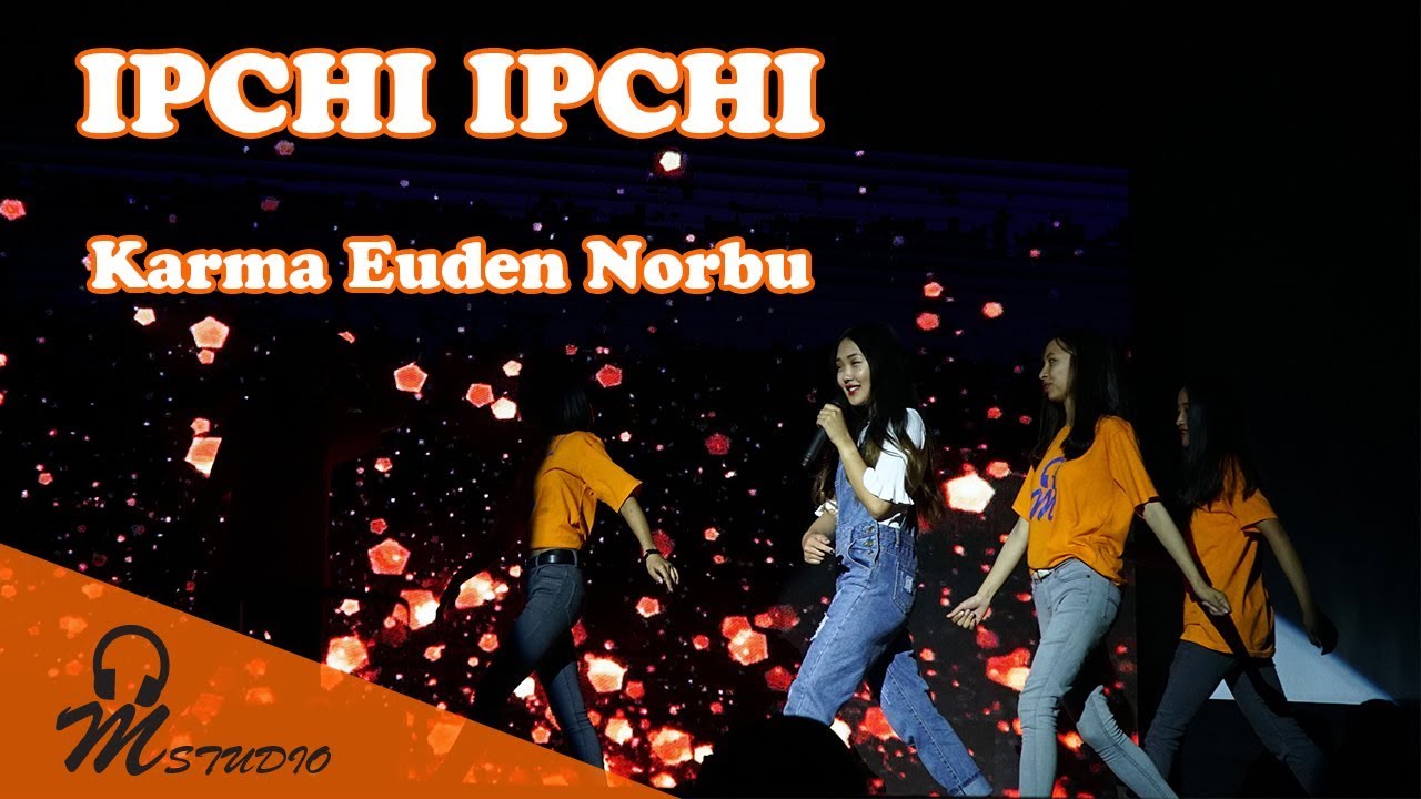 Ipchi Ipchi by Karma Euden Norbu B Pop Show 2018 performance