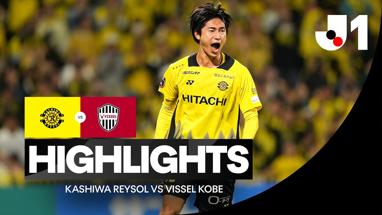 [J리그] Six Goal Thriller In Top Of The Table Clash! | Kashiwa Reysol vs Vissel Kobe HIGHLIGHTS |