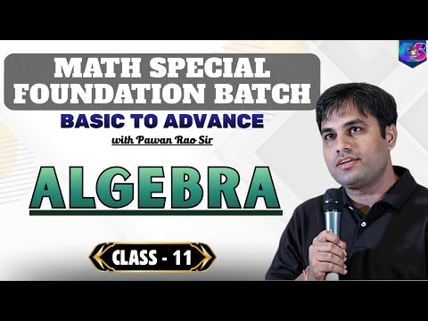 Foundation Mathematics Course | Algebra | Class - 11 | By Pawan Rao Sir | ⁨ ⁨ ⁨ ⁨ ⁨ ⁨@GlowYrStudy