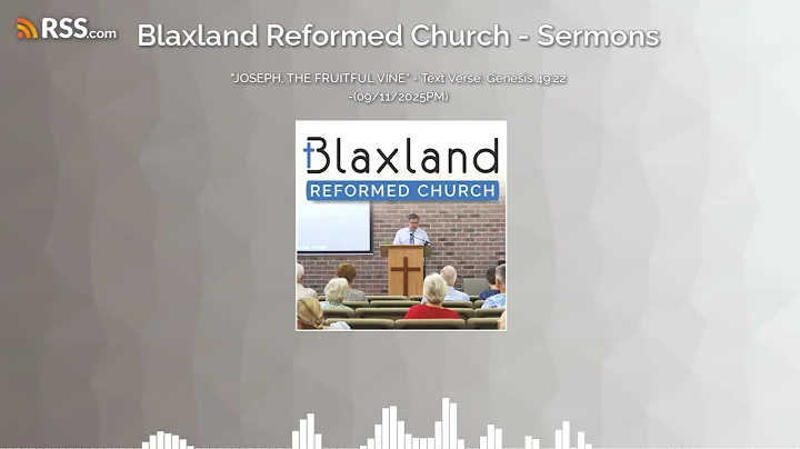 “JOSEPH, THE FRUITFUL VINE” - Text Verse: Genesis 49:22 -(09/11/2025PM)