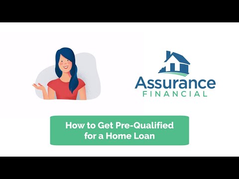 How to Get Pre-Qualified for a Home Loan | Assurance Financial