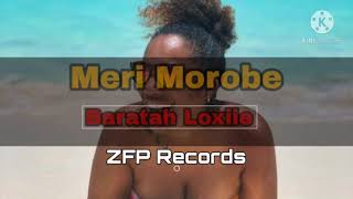 Meri Morobe - Baratah Loxiie (ZFP Records) (2021 Png Music)