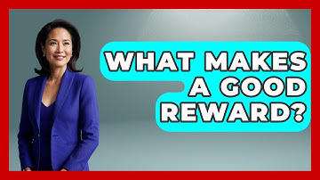 What Makes A Good Reward? - The Personal Growth Path