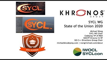 SYCL State of the Union 2020 - from Michael Wong - SYCL WG Chair