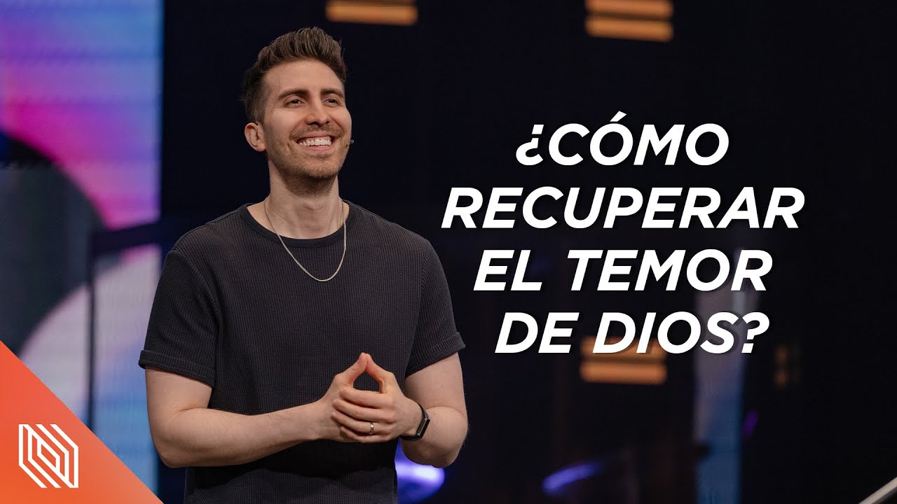 ¿Cómo Recuperar el Temor de Dios en tu Vida? // Carlos Erazo
