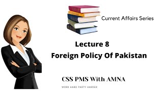 Foreign policy of Pakistan| Principles of Foreign Policy Of Pakistan