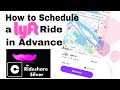 How to Schedule a Lyft Ride in Advance-UPDATED