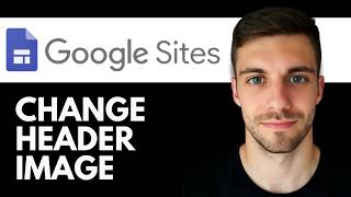 How to Change Header Image in Google Sites 2026 (Replace Website Header Photo)