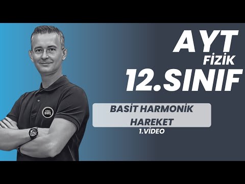 BASİT HARMONİK HAREKET KONU ANLATIMI VE SORU ÇÖZÜMÜ |AYT FİZİK | 12.SINIF FİZİK FİZİKLE BARIŞ