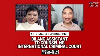 Atty. Kristina Conti bilang assistant to counsel ng ICC | The Mangahas Interviews
