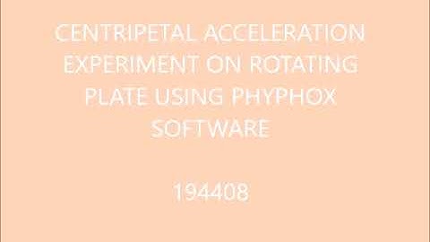 CENTRIPETAL ACCELERATION ON ROTATING PLATE USING PHYPHOX