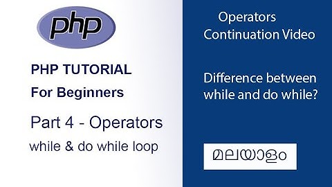 PHP TUTORIAL PART 4 CONTINUATION |WHILE | DO WHILE #php #phptutorial #basicphp #phpmalayalam