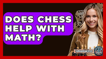 Does Chess Help With Math? - The Board Game Xpert