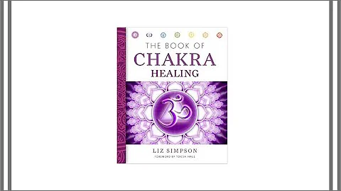 The Book of Chakra Healing by Liz Simpson and Tere...