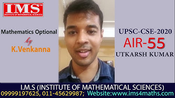 UPSC-IAS-2020 TOPPER UTKARSH KUMAR (AIR-55) by Mathematics Optional