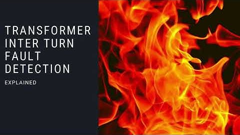 Transformer Inter Turn Fault Detection: EEBootCamp Knowledge in Minutes