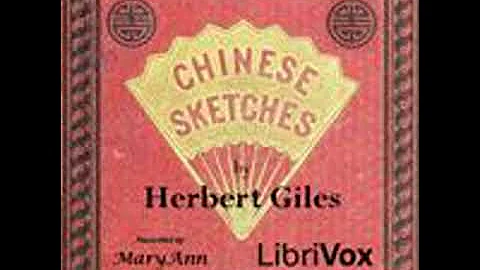 CHINESE SKETCHES by Herbert Allen Giles FULL AUDIO...