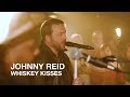 Johnny reid  whiskey kisses  first play live