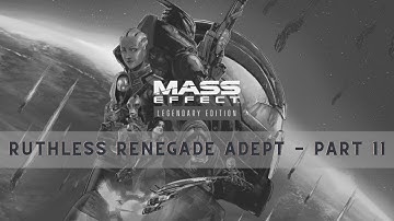 Mass Effect 1 Legendary Edition - Ruthless Renegade Adept Insanity Playthrough - Part 11