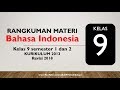 Kelas 9 SMP Bahasa Indonesia Kurikulum 2013 Semester 1 dan 2