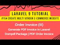 Laravel 9 Tutorial #154 | Order Invoice (III) | Generate PDF Invoice in Laravel | Dompdf Package