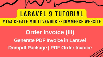 Laravel 9 Tutorial #154 | Order Invoice (III) | Generate PDF Invoice in Laravel | Dompdf Package