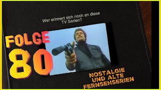 Könnt Ihr Euch noch daran erinnern? Nostalgie und alte Fernsehserien Teil 80 Kindheitserinnerungen