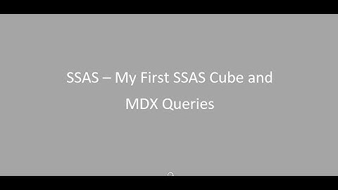 SSAS – My First SSAS Cube with MDX Queries