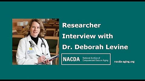 NACDA Podcast 3: Deborah Levine - Cognitive Impairment And Cross-Cohort Research