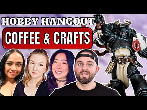 🔴 Painting Black Templars! ! ⚔️ Crafts & Coffee || Hobby Hangout
