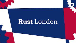 Rust LDN *Virtual* Talks March 2021